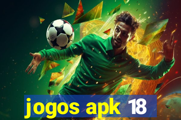 jogos apk 18